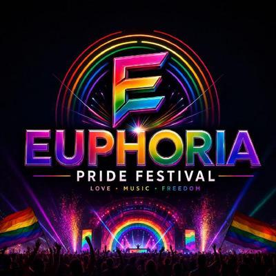 EUPHORIA PRIDE FESTIVAL LOVE MUSIC FREEDOM