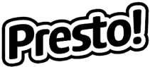 PRESTO!