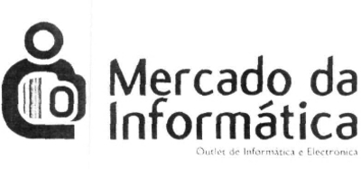 MERCADO DA INFORMÁTICA OUTLET DE INFORMÁTICA E ELECTRÓNICA