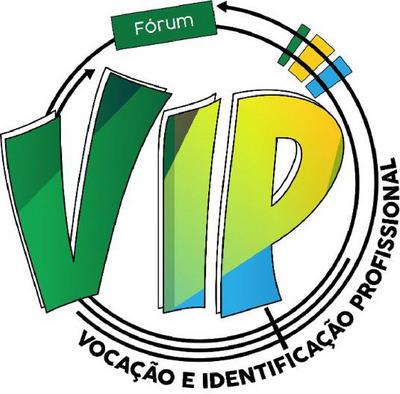 FÓRUM VOCAÇÃO E IDENTIFICAÇÃO PROFISSIONAL VIP