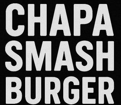 CHAPA SMASH BURGER