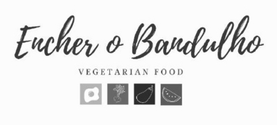 ENCHER O BANDULHO VEGETARIAN FOOD