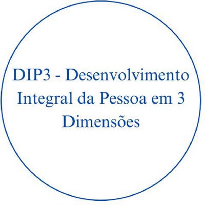 DIP3 - DESENVOLVIMENTO INTEGRAL DA PESSOA EM 3 DIMENSÕES