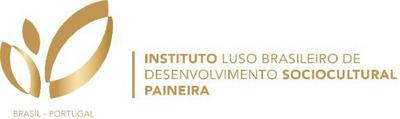 INSTITUTO LUSO BRASILEIRO DE DESENVOLVIMENTO SOCIOCULTURAL PAINEIRA BRASIL - PORTUGAL