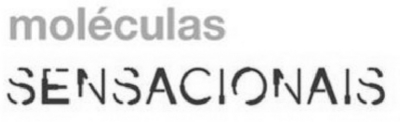 MOLÉCULAS SENSACIONAIS