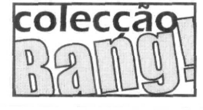 COLECÇÃO BANG!