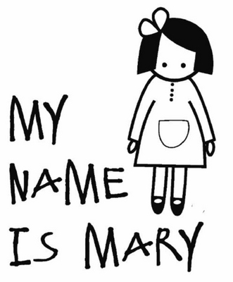 MY NAME IS MARY