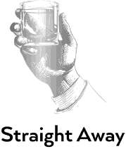 STRAIGHT AWAY