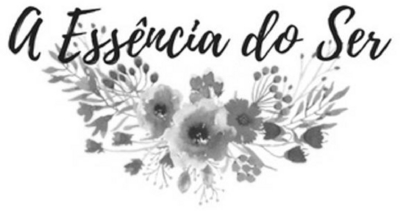 A ESSÊNCIA DO SER