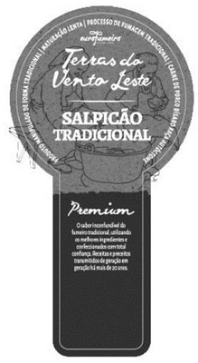 EUROFUMEIRO DESDE 1996 TERRAS DO VENTO LESTE SALPICÃO TRADICIONAL PREMIUM O SABOR INCONFUNDÍVEL DO FUMEIRO TRADICIONAL, UTILIZANDO OS MELHORES INGREDIENTES E CONFECCIONADO COM TOTAL CONFIANÇA. RECEITAS E PRECEITOS TRANSMITIDOS DE GERAÇÃO EM GERAÇÃO HÁ MAIS DE 20 ANOS