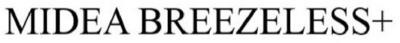 MIDEA BREEZELESS+