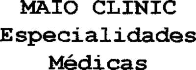 MAIO CLINIC ESPECIALIDADES MÉDICAS