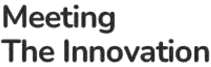 MEETING THE INNOVATION