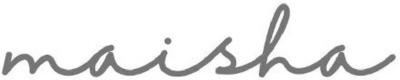 MAISHA
