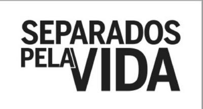 SEPARADOS PELA VIDA