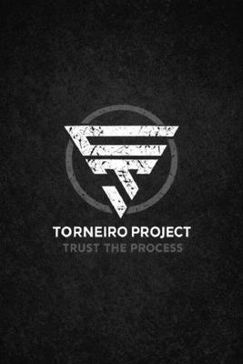 TORNEIRO PROJECT - TRUST THE PROCESS