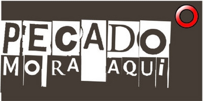 O PECADO MORA AQUI