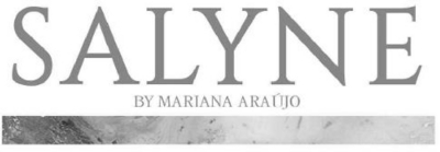 SALYNE BY MARIANA ARAÙJO
