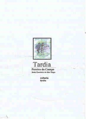 TARDIA- PEREIRA DO CAMPO-SOLAR CAMINHO DE SÃO TIAGO- COLHEITA TARDIA
