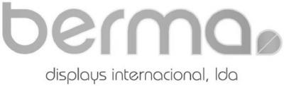 BERMA DISPLAYS INTERNACIONAL, LDA