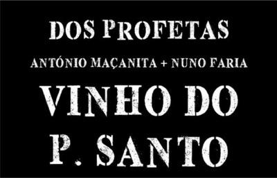 DOS PROFETAS ANTÓNIO MAÇANITA + NUNO FARIA VINHO DO P. SANTO