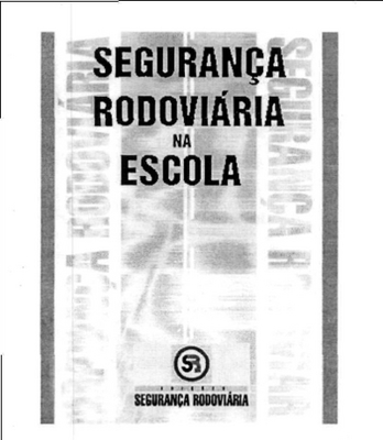 SEGURANÇA RODOVIÁRIA NA ESCOLA