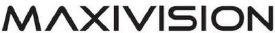 MAXIVISION