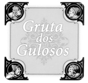 GRUTA DOS GULOSOS