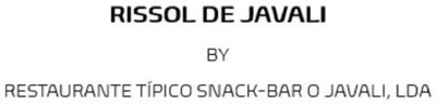 RISSOL DE JAVALI BY RESTAURANTE TÍPICO SNACK-BAR O JAVALI, LDA