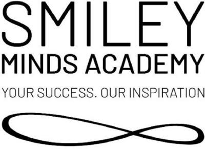 SMILEY MINDS ACADEMY  YOUR SUCCESS. OUR INSPIRATION
