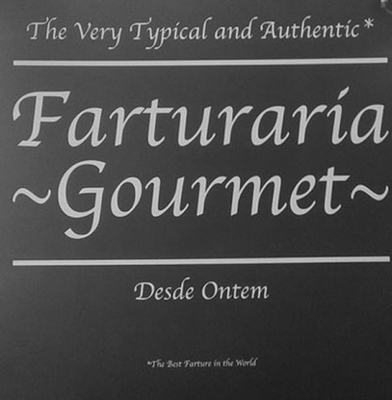 THE VERY TYPICAL AND AUTHENTIC. FARTURARIA GOURMET. DESDE ONTEM . THE BEST FARTURE IN THE WORLD