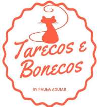 TARECOS E BONECOS BY PAULA AGUIAR